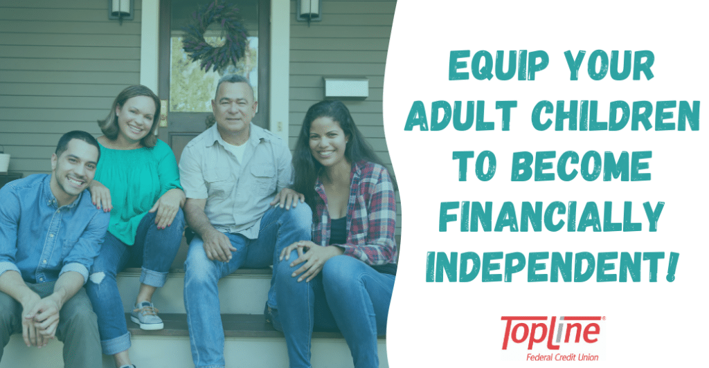 Equip Your Adult Childen to Become Financially Independent