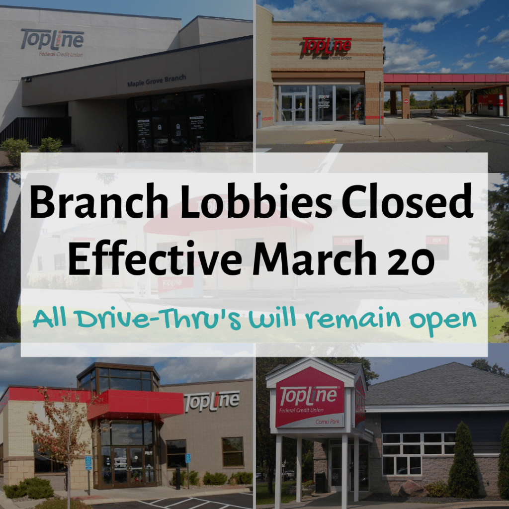 TopLine Branch Lobby Closures Begins March 20, 2020