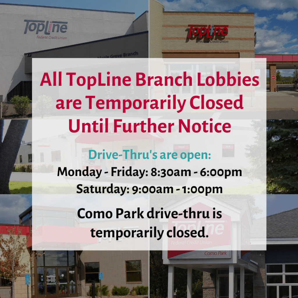 TopLine Drive Thru and Branch Lobby Changes