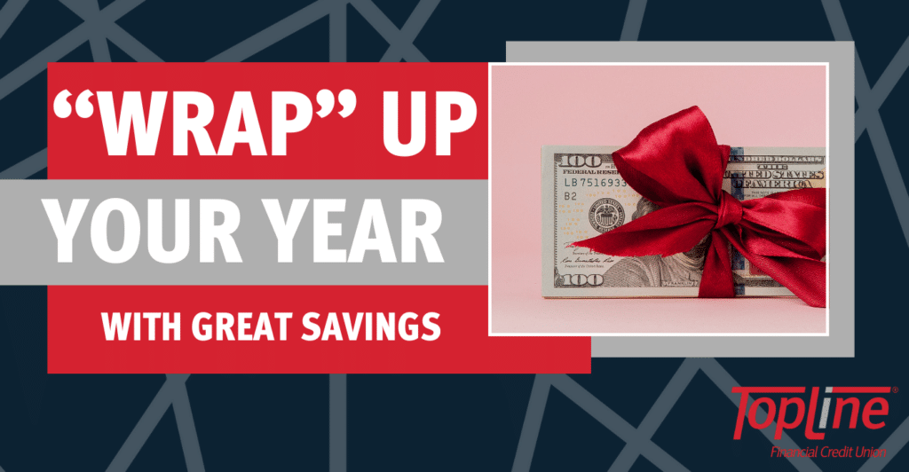 “Wrap” Up Your Year with Great Savings